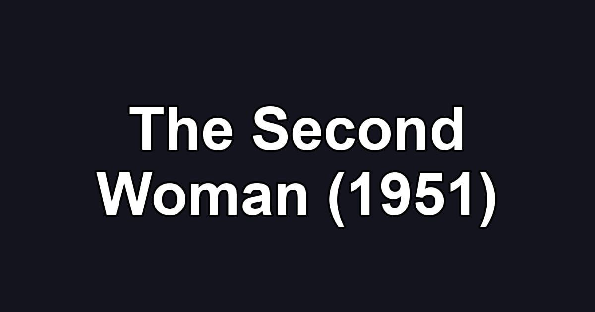 The Second Woman (1951)