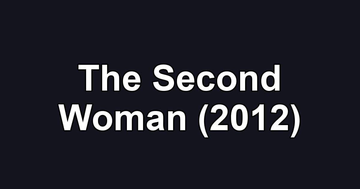 The Second Woman (2012)