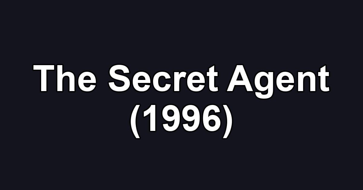The Secret Agent (1996)
