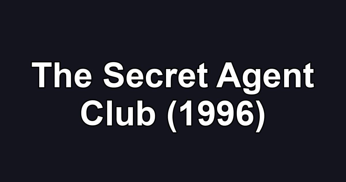 The Secret Agent Club (1996)