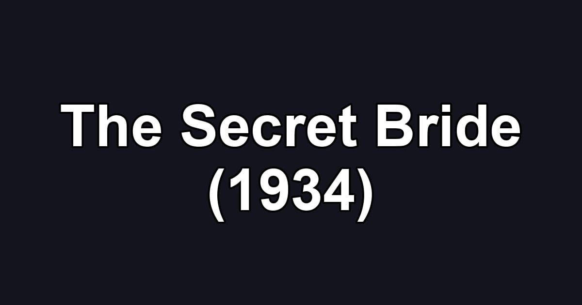 The Secret Bride (1934)