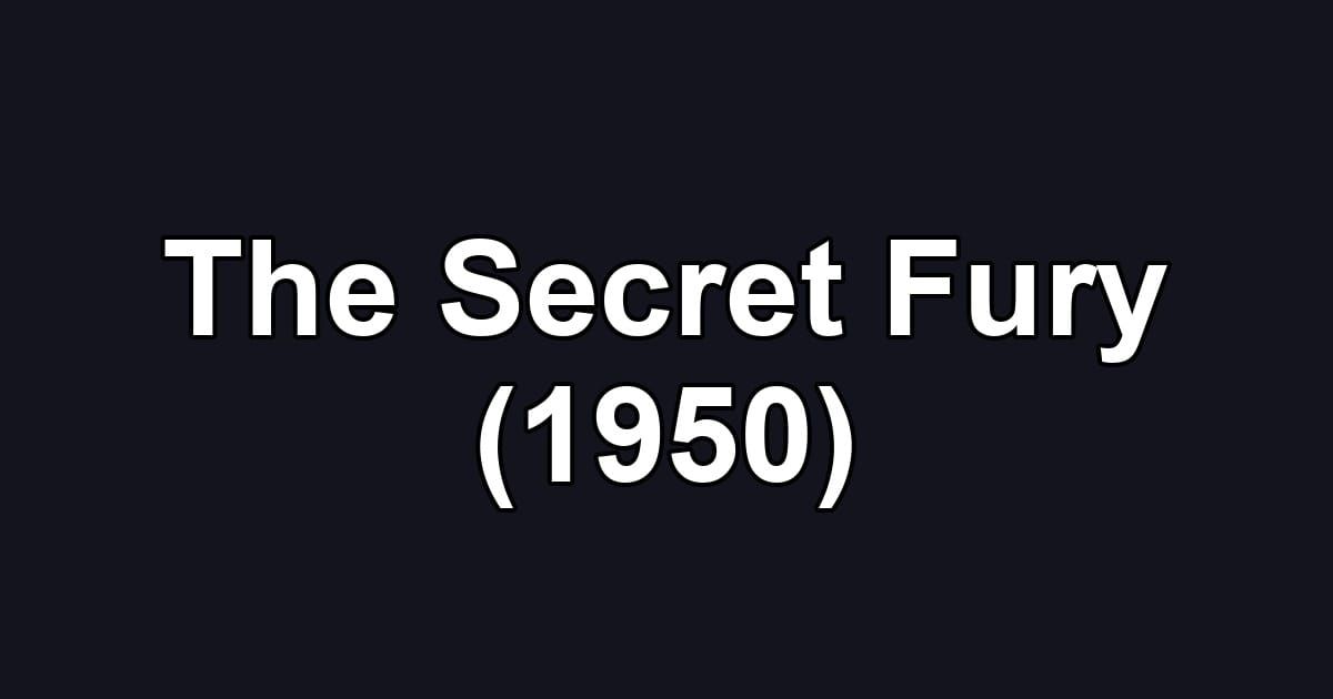 The Secret Fury (1950)