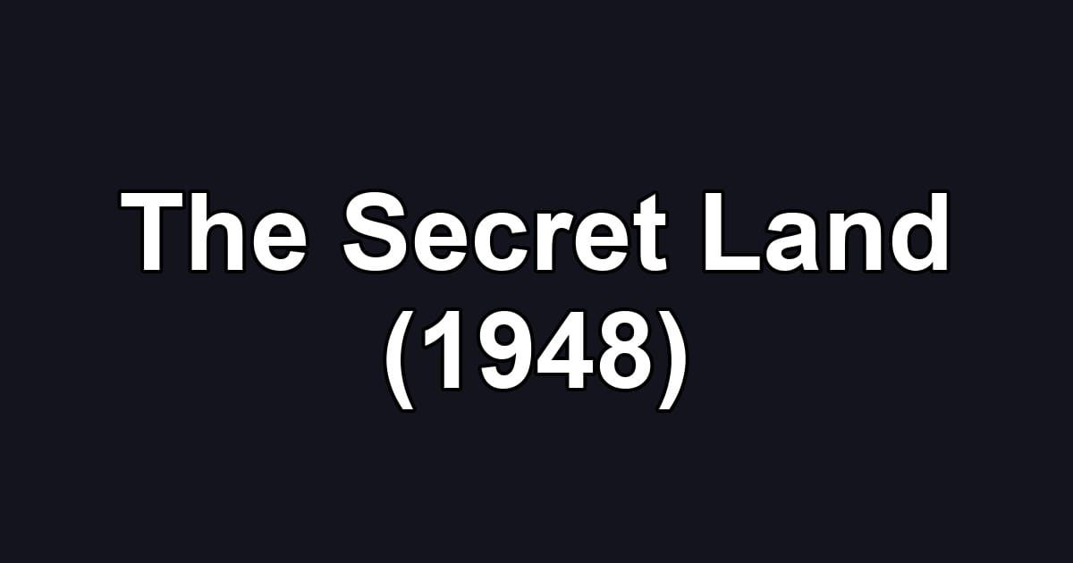 The Secret Land (1948)