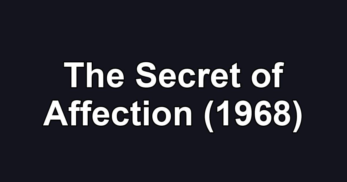 The Secret of Affection (1968)