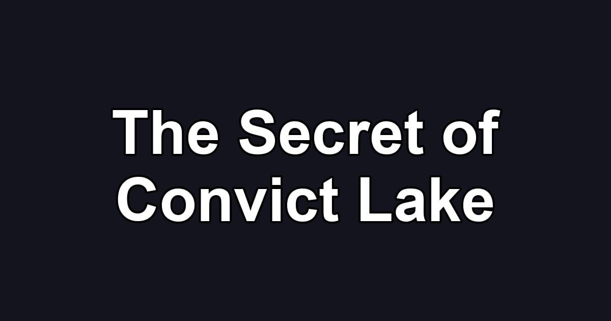 The Secret of Convict Lake