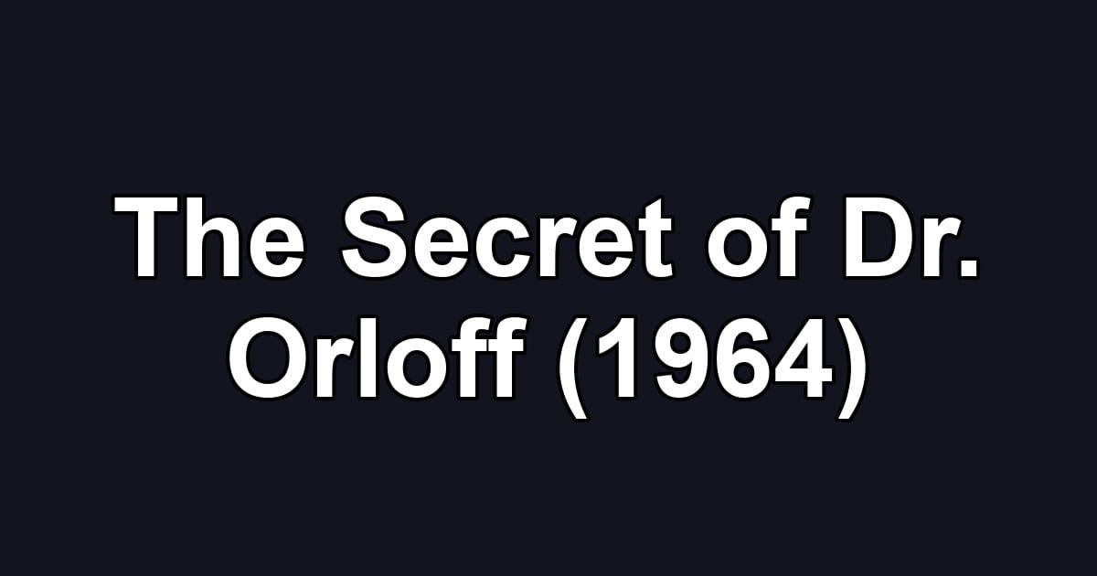The Secret of Dr. Orloff (1964)
