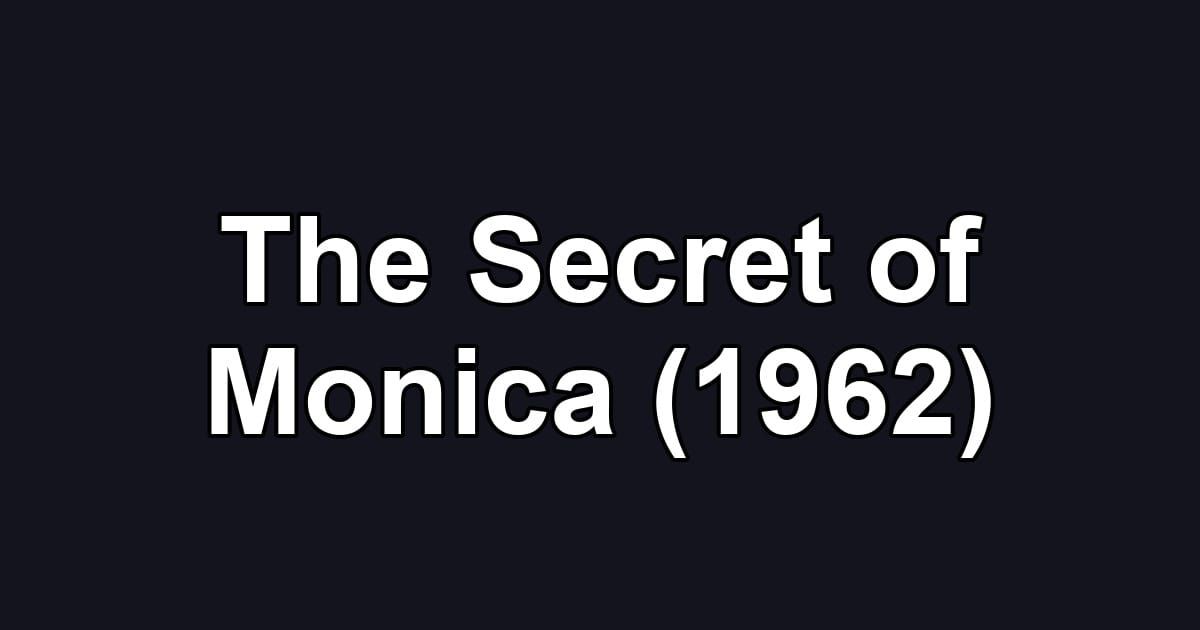 The Secret of Monica (1962)
