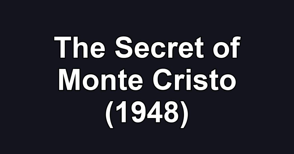 The Secret of Monte Cristo (1948)