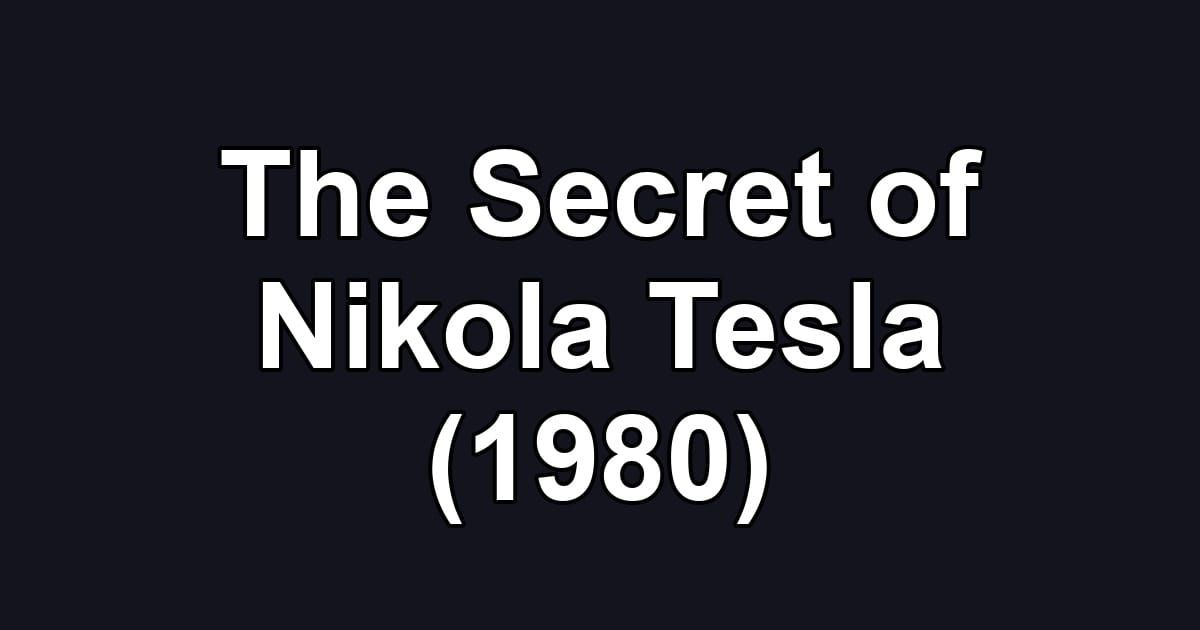 The Secret of Nikola Tesla (1980)