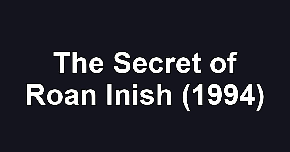 The Secret of Roan Inish (1994)