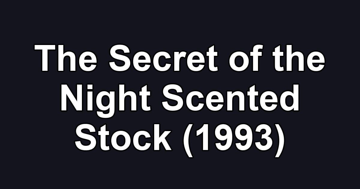 The Secret of the Night Scented Stock (1993)