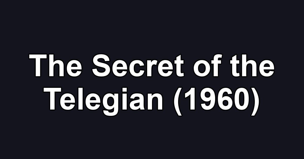 The Secret of the Telegian (1960)