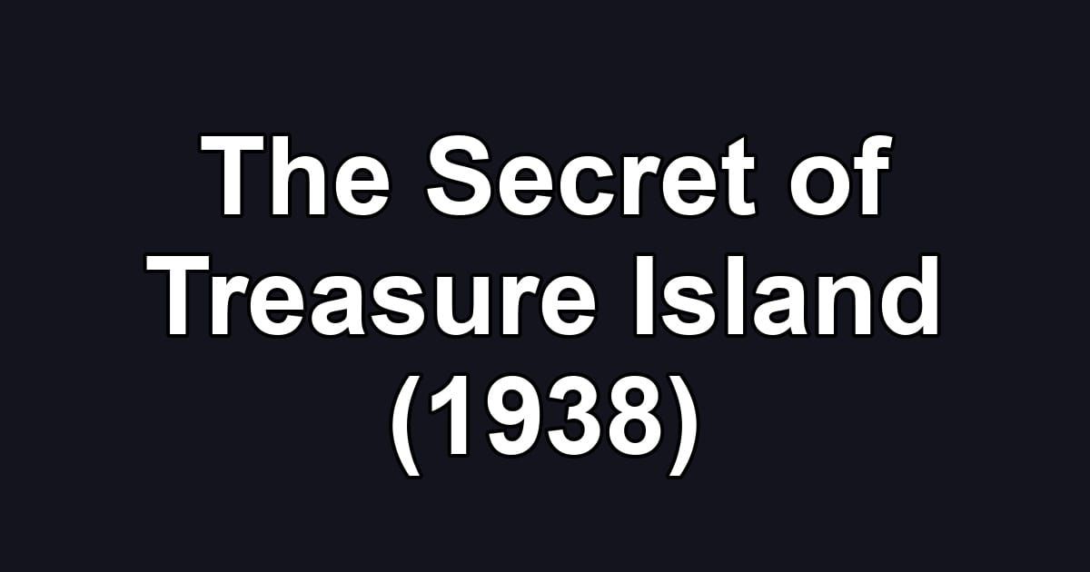 The Secret of Treasure Island (1938)