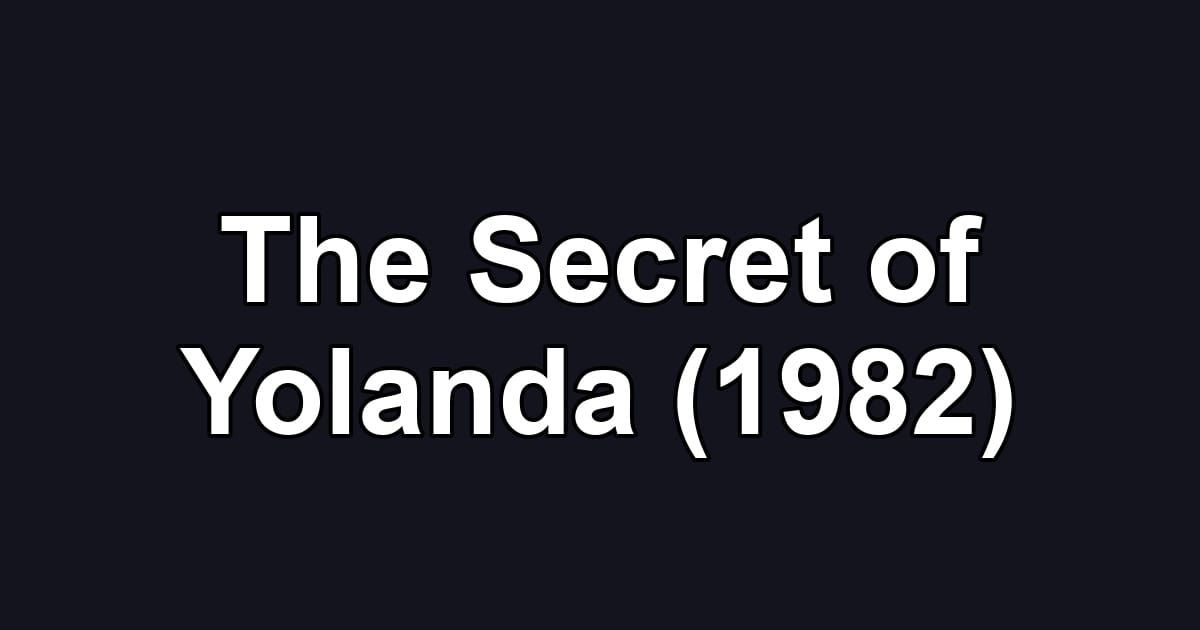 The Secret of Yolanda (1982)
