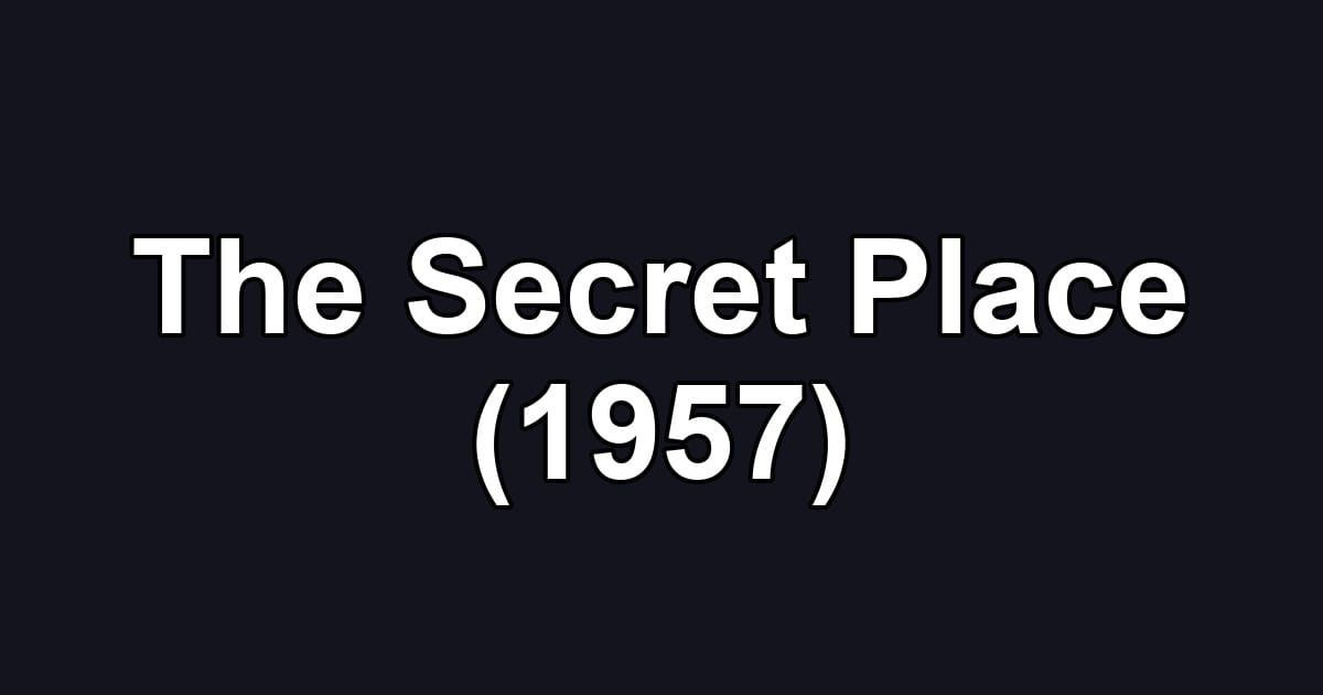 The Secret Place (1957)