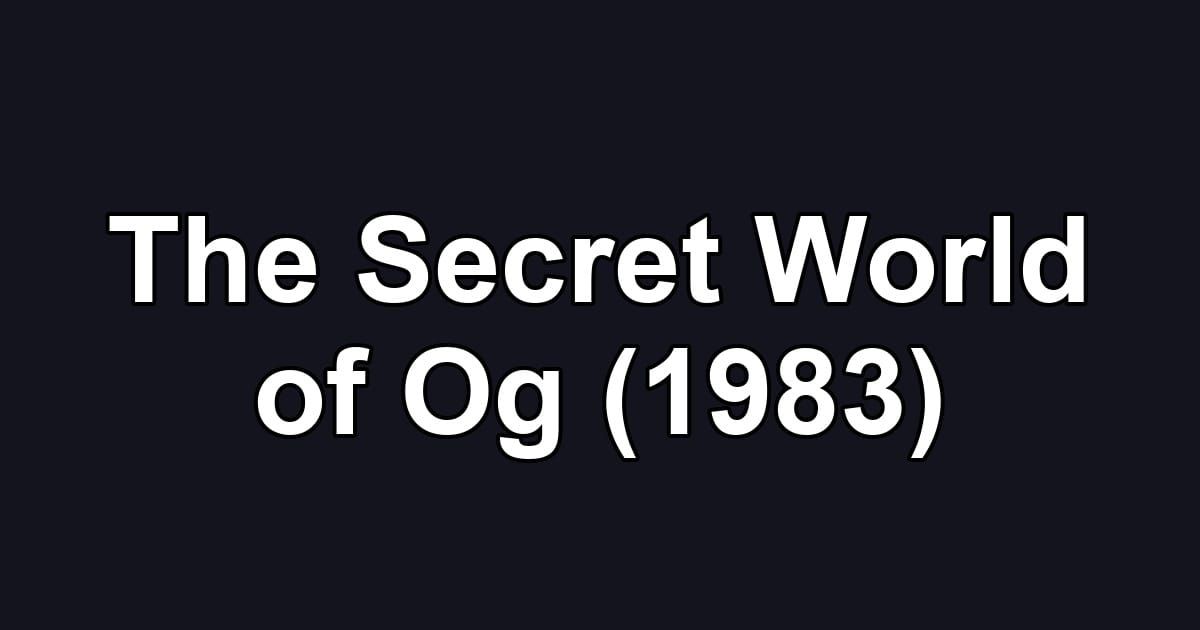 The Secret World of Og (1983)