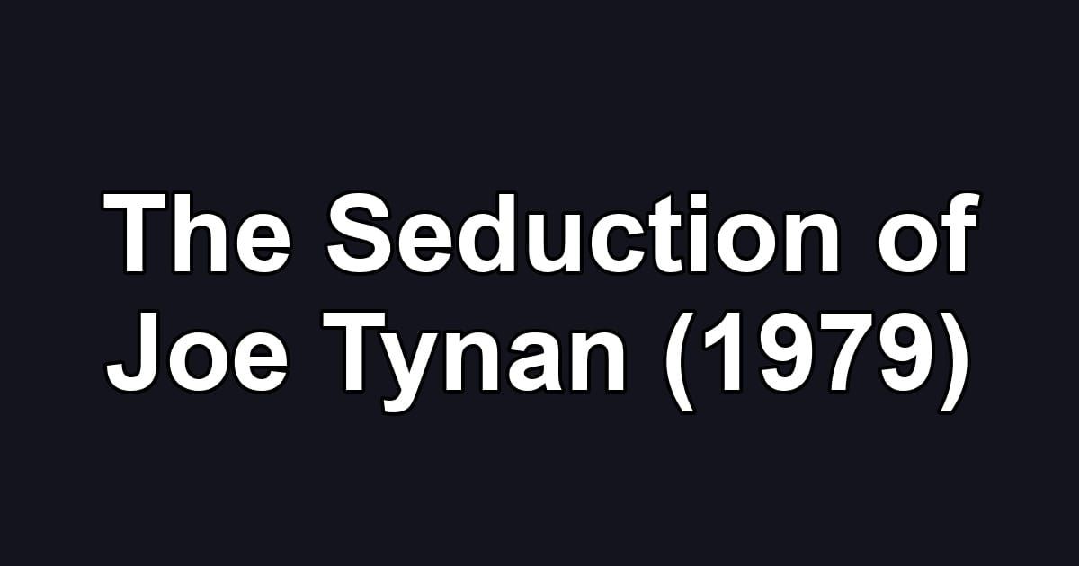 The Seduction of Joe Tynan (1979)