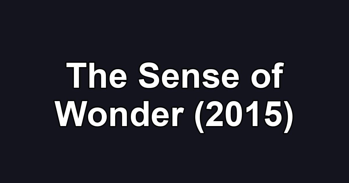 The Sense of Wonder (2015)