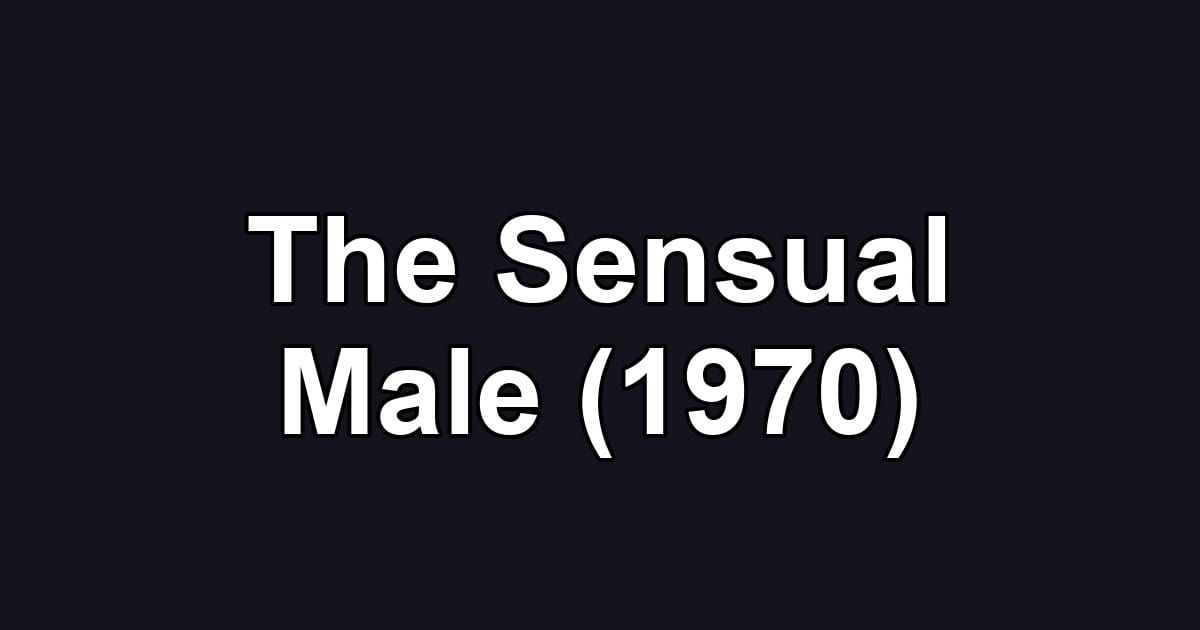 The Sensual Male (1970)
