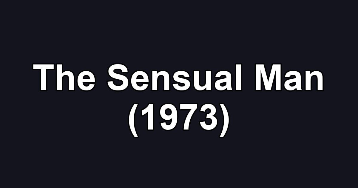 The Sensual Man (1973)