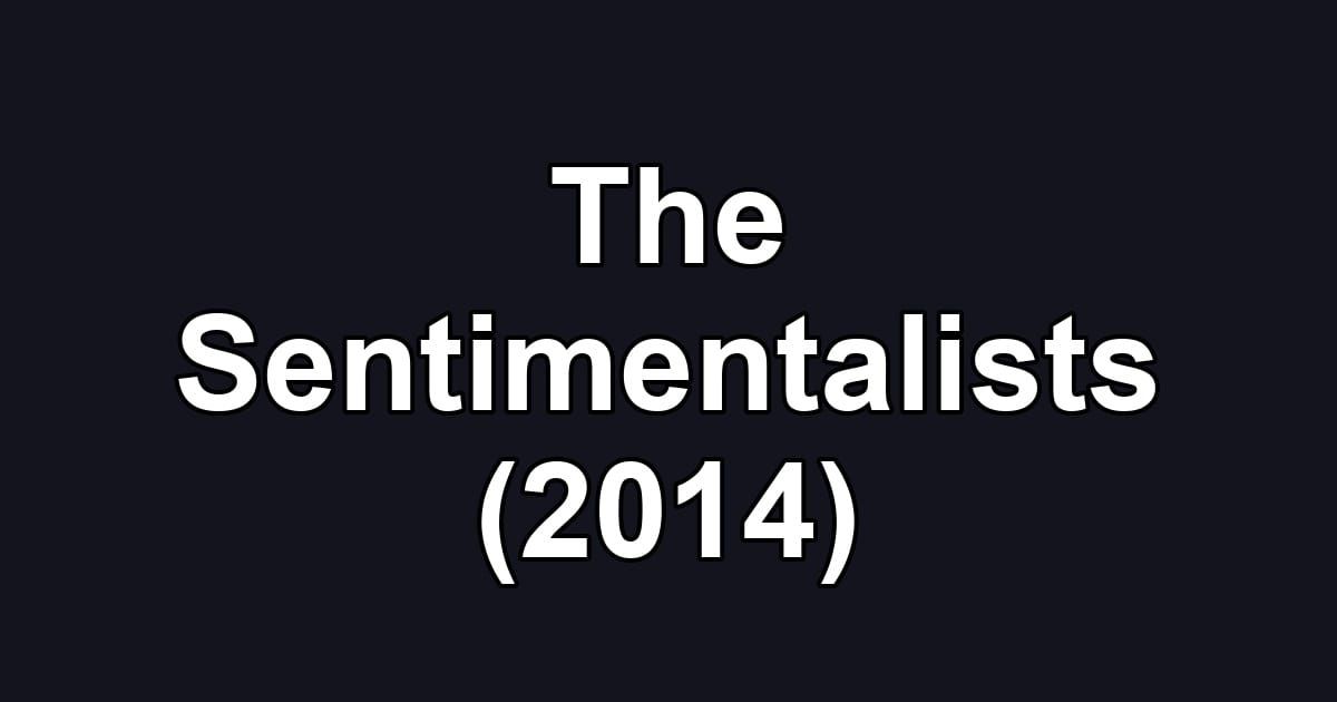 The Sentimentalists (2014)