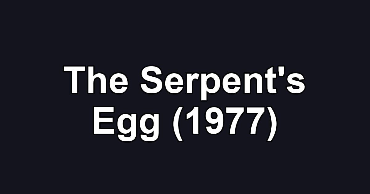 The Serpent's Egg (1977)