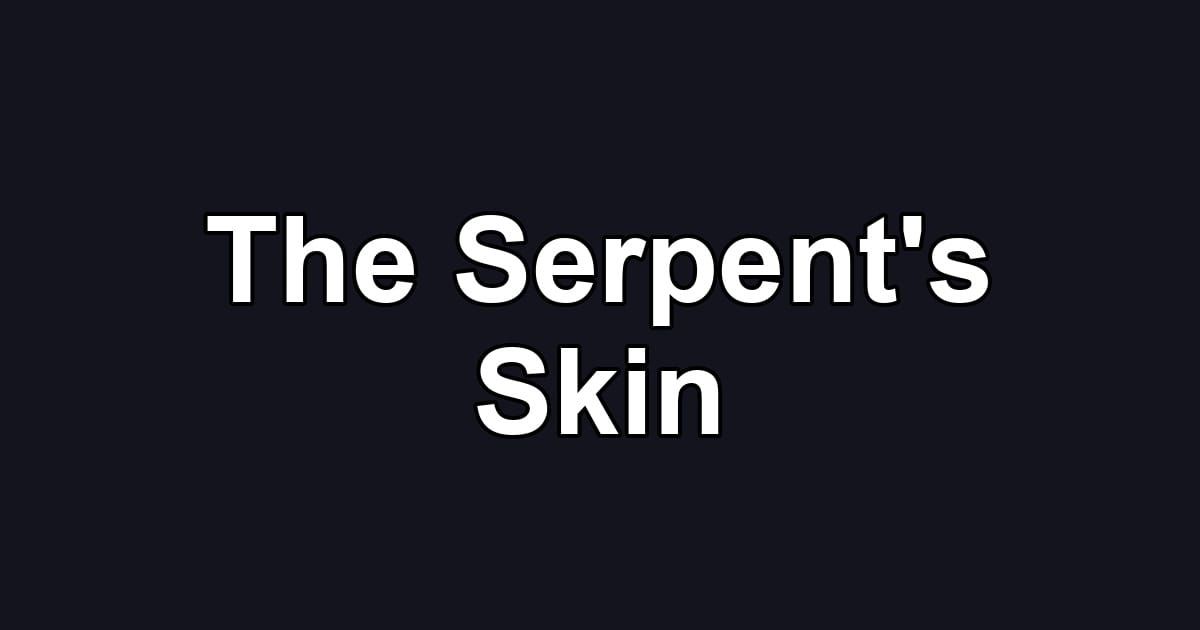 The Serpent's Skin