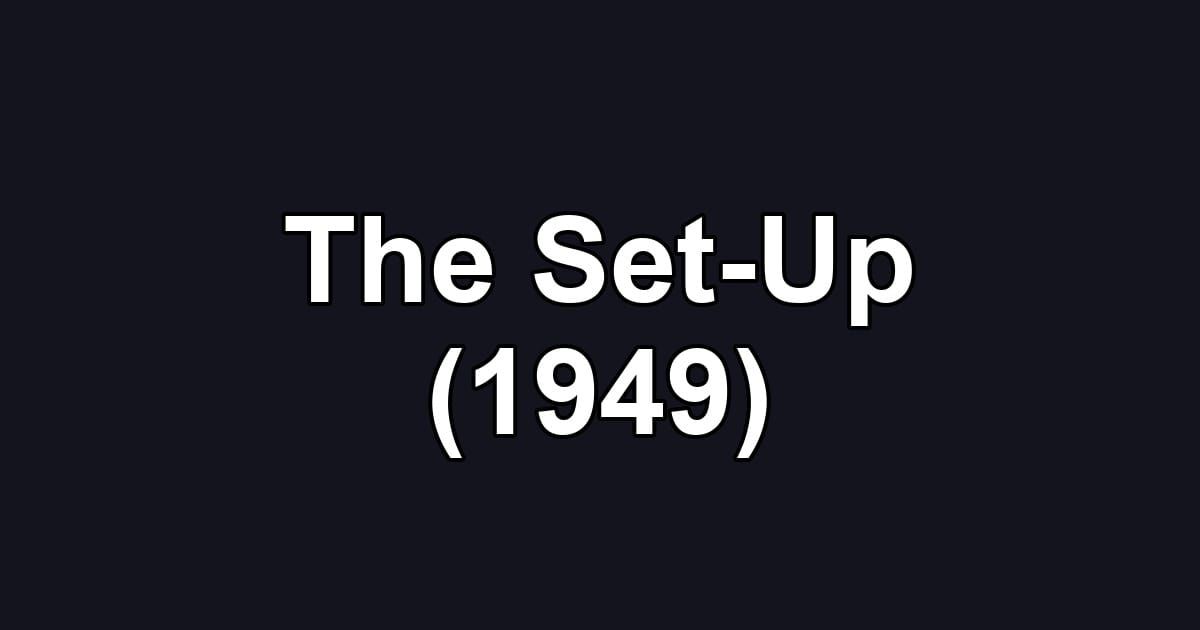 The Set-Up (1949)