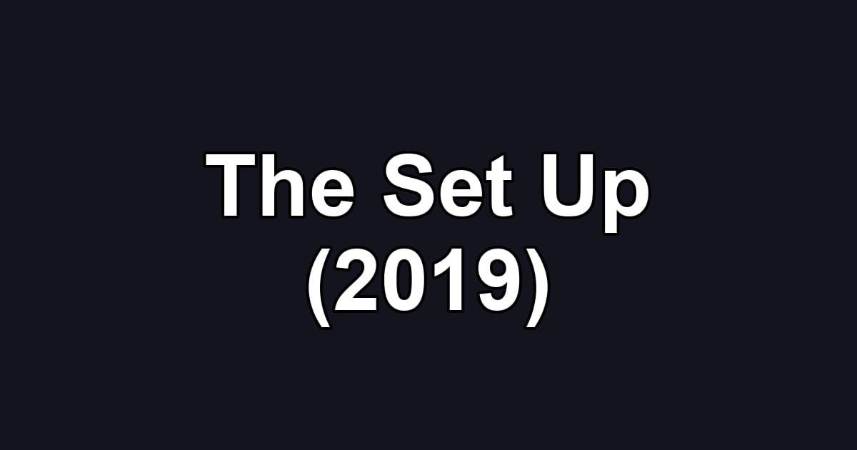 The Set Up (2019)