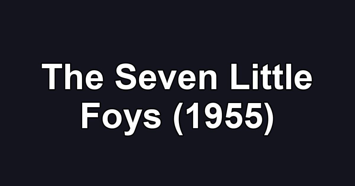The Seven Little Foys (1955)