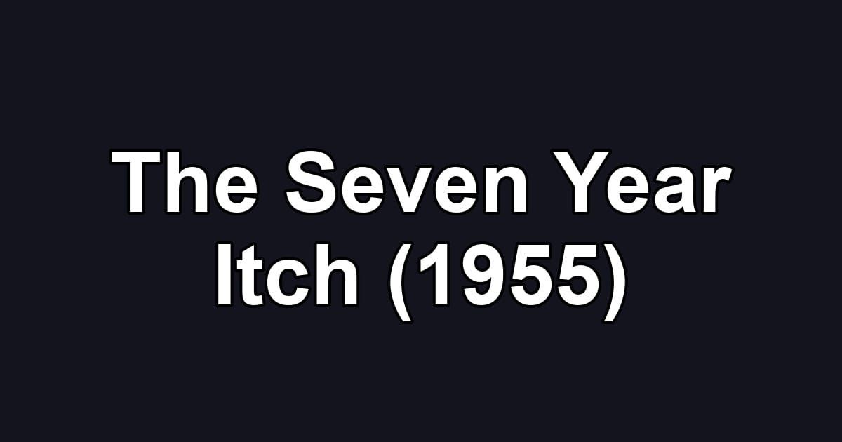 The Seven Year Itch (1955)