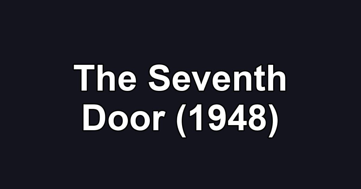 The Seventh Door (1948)