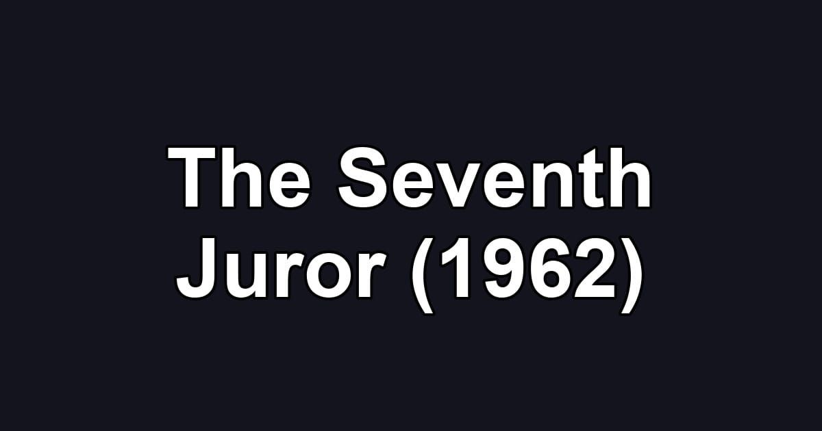 The Seventh Juror (1962)