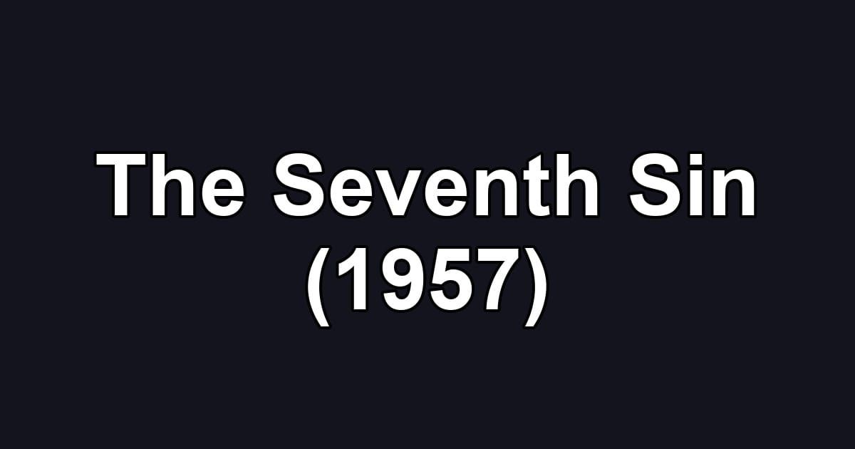 The Seventh Sin (1957)