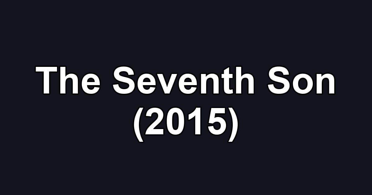 The Seventh Son (2015)