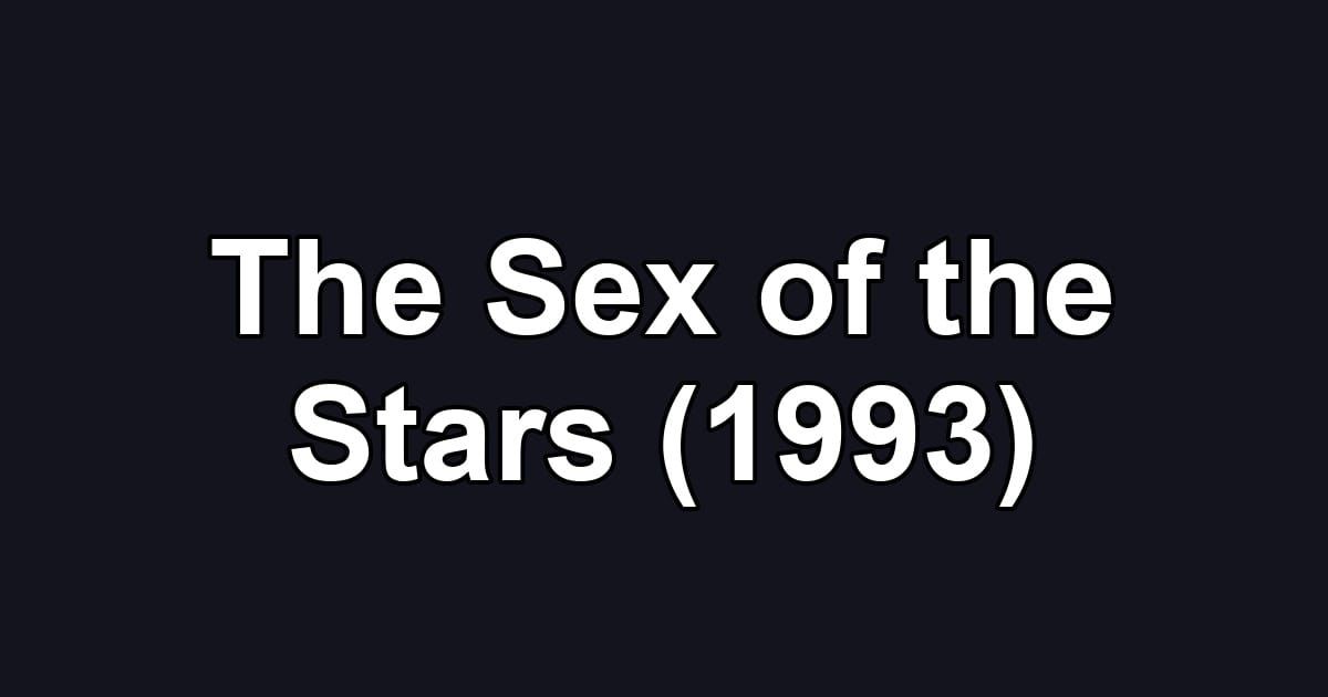 The Sex of the Stars (1993)
