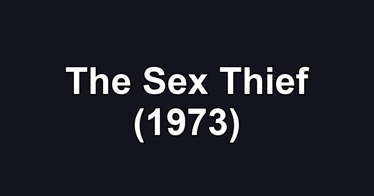 The Sex Thief (1973)