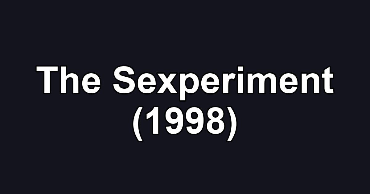 The Sexperiment (1998)