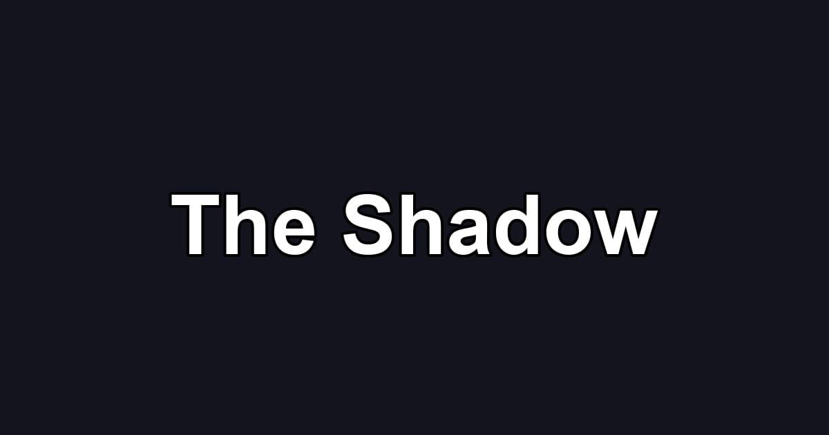 The Shadow