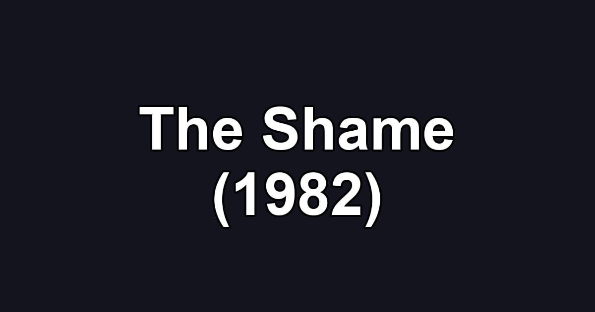 The Shame (1982)