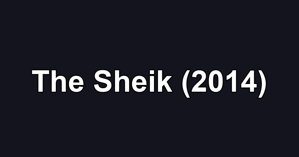 The Sheik (2014)