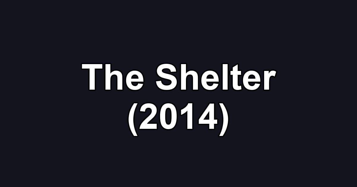 The Shelter (2014)