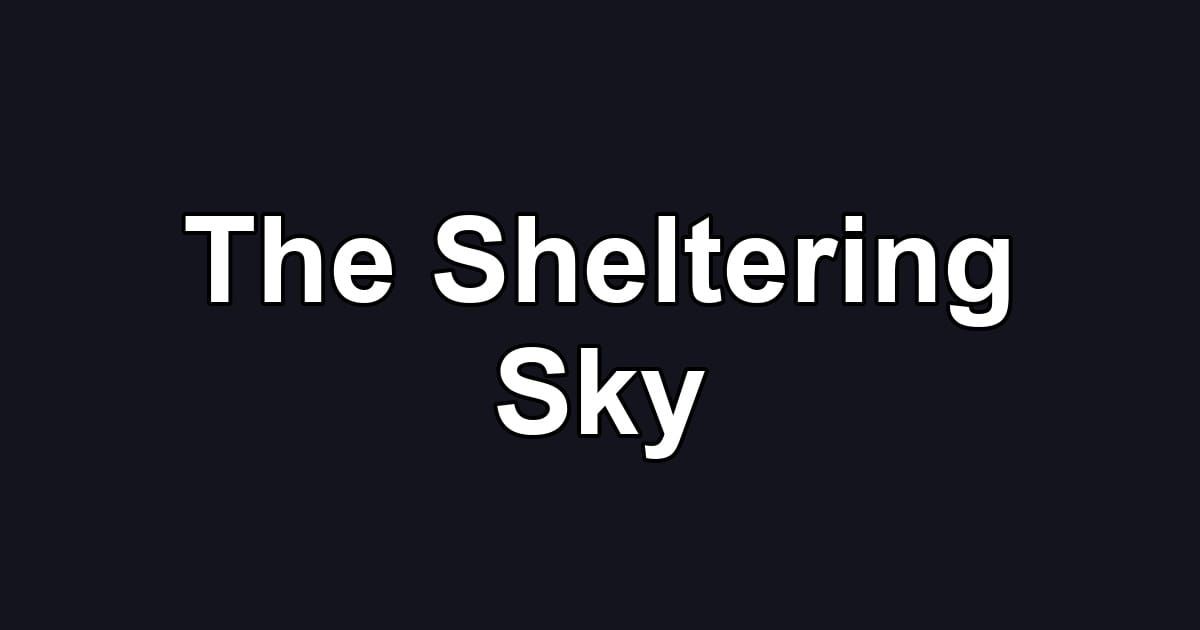 The Sheltering Sky