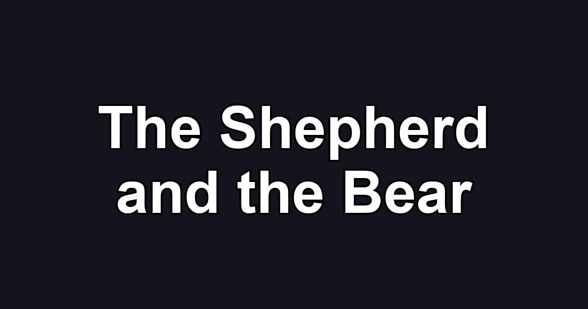 The Shepherd and the Bear