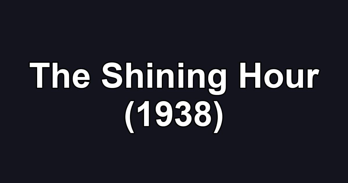 The Shining Hour (1938)