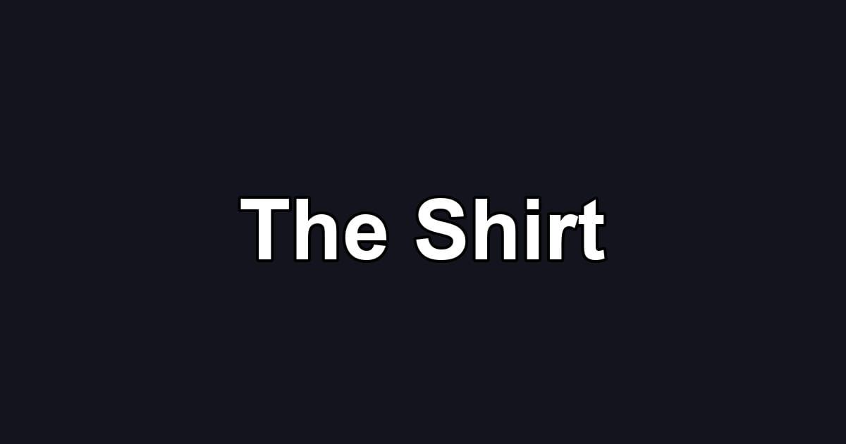 The Shirt