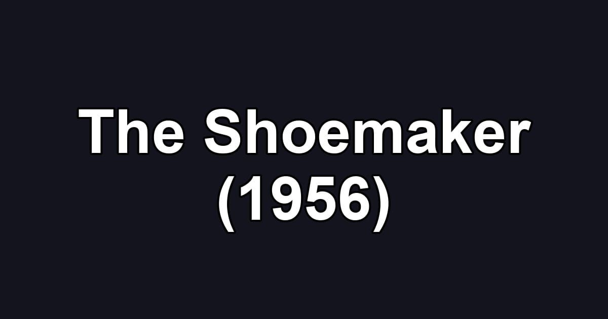 The Shoemaker (1956)