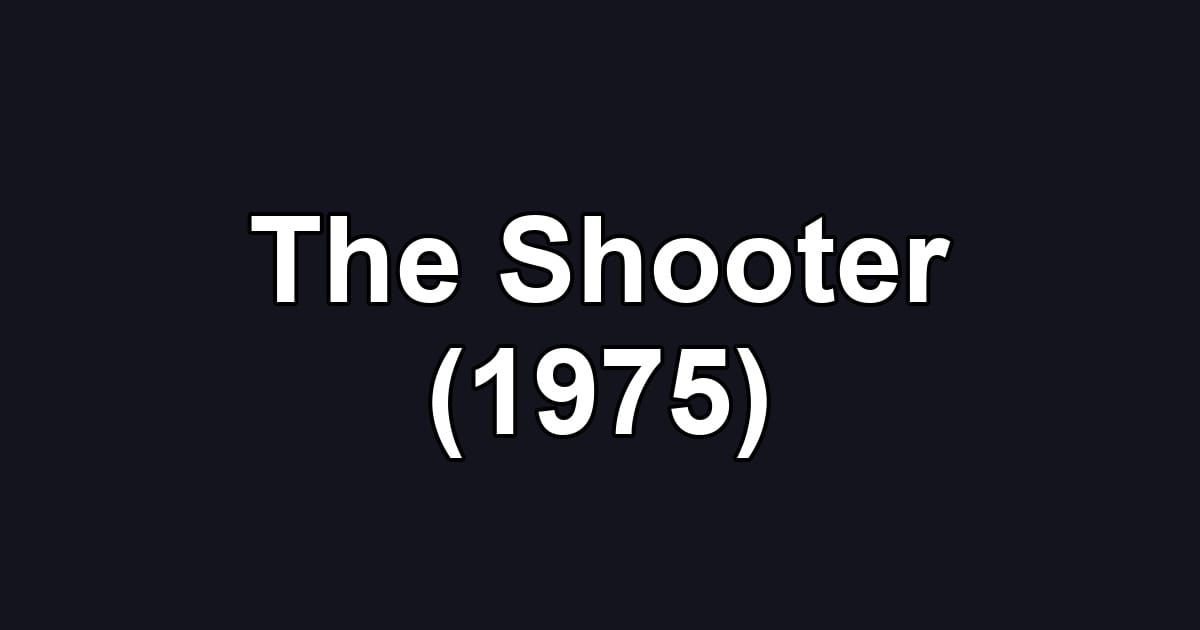 The Shooter (1975)