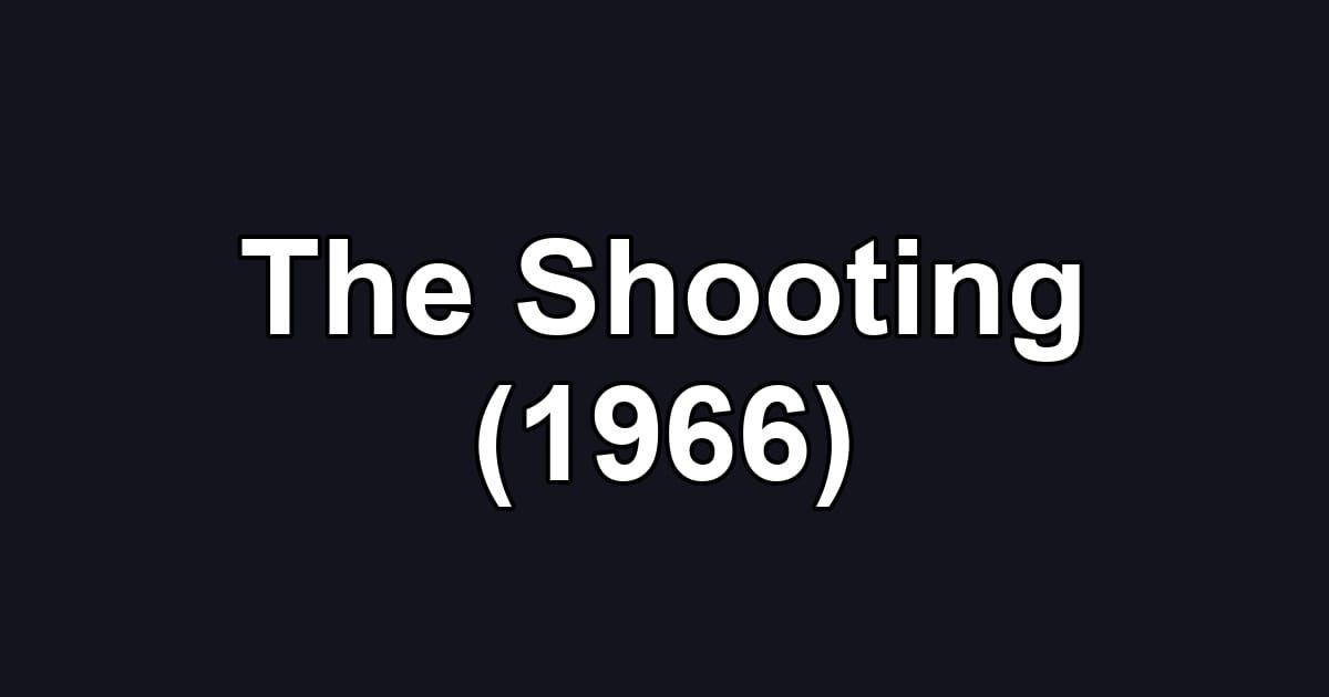 The Shooting (1966)