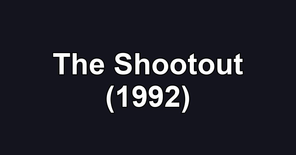 The Shootout (1992)
